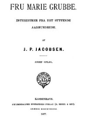 [Gutenberg 44275] • Fru Marie Grubbe: Interieurer fra det syttende Aarhundrede